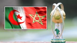 الشان - كأس أمم أفريقيا للمحليين / المغرب و الجزائر