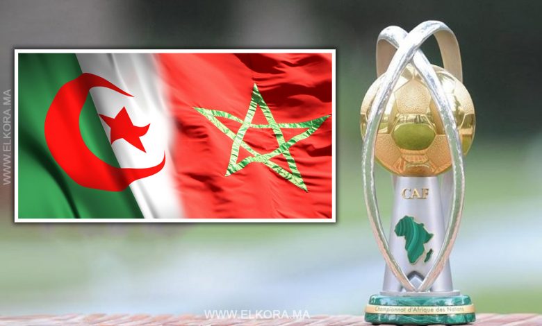 الشان - كأس أمم أفريقيا للمحليين / المغرب و الجزائر